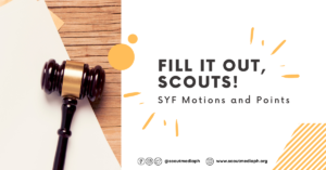 Fill it out, Scouts! - SYF Motions and Points